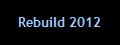 Rebuild 2012