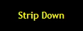 Strip Down
